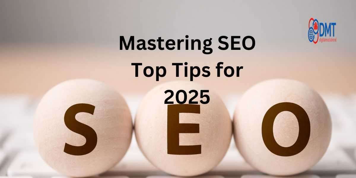 Mastering SEO: Top Tips for 2025