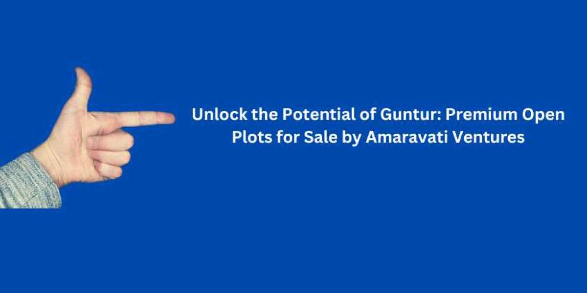 Unlock the Potential of Guntur: Premium Open Plots for Sale by Amaravati Ventures